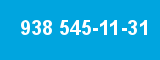 938 545-11-31